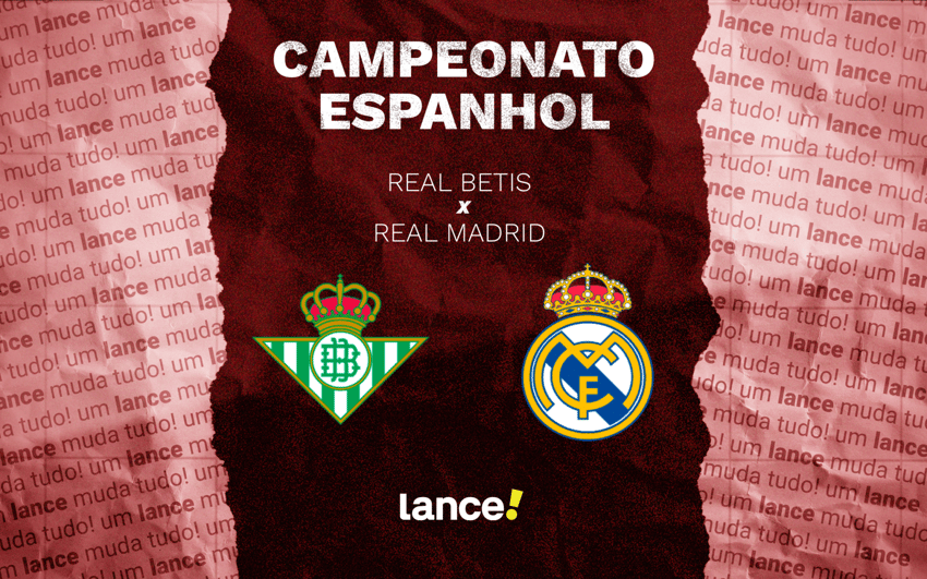 Real Betis x Real Madrid - La Liga (Arte: Lance!)