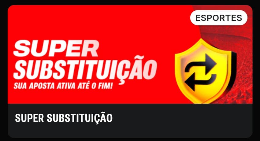 Captura de tela do bônus Super Substituição Superbet.