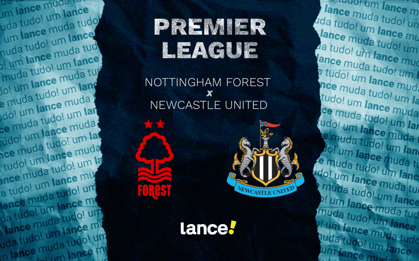 Nottingham Forest e Newcastle se enfrentam pela 36° rodada da Premier League (Foto: Arte/Lance!)