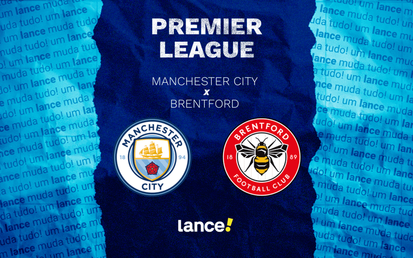 Manchester City e Brentford se enfrentam pela Premier League (Foto: Arte/Lance!)