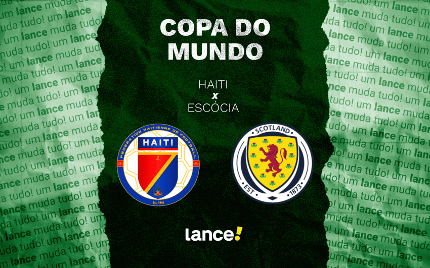 Haiti e Escócia se enfrentam pela 1° rodada da Copa do Mundo (Foto: Arte/Lance!)