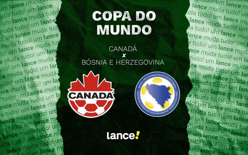 Canadá e Bósnia se enfrentam pela primeira rodada da Copa do Mundo (Foto: Arte/Lance!)