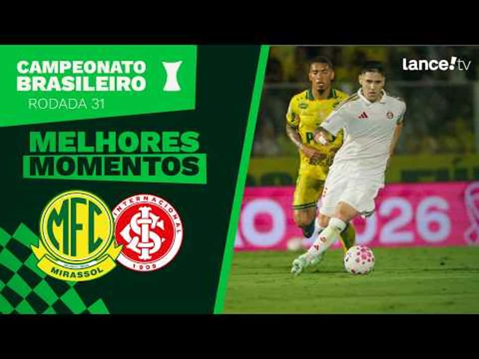 thumbnail MIRASSOL 2 X 0 INTERNACIONAL – MELHORES MOMENTOS – BRASILEIRÃO 2026 – 31 RODADA