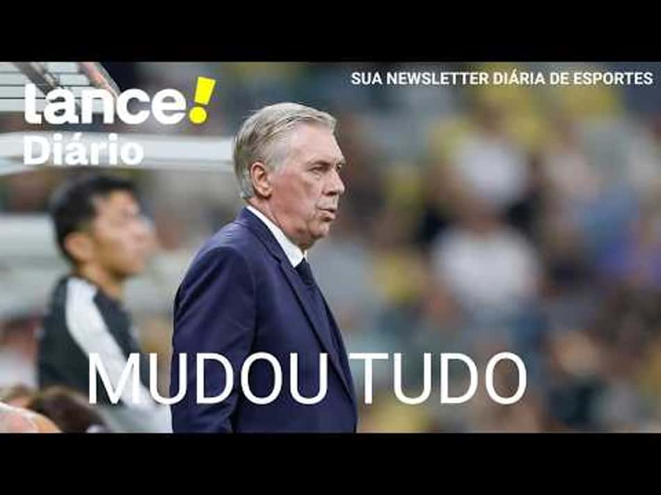 thumbnail SELEÇÃO BRASILEIRA: ANCELOTTI FAZ MUDANÇAS | FLAMENGO, CORINTHIANS E FATAL MODEL? | LANCE! DIÁRIO.