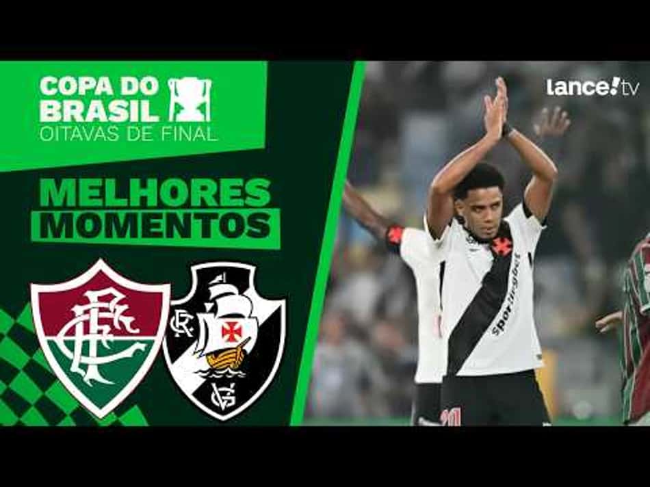 thumbnail FLUMINENSE 1 X 3 VASCO – MELHORES MOMENTOS – COPA DO BRASIL 2026