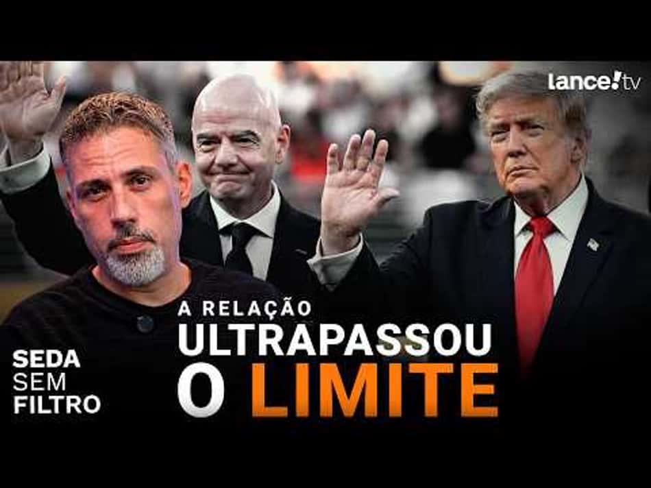 thumbnail Gianni Infantino, Trump e FIFA: Desgaste, aliança e futuro indefinido | Seda Sem Filtro | EP05