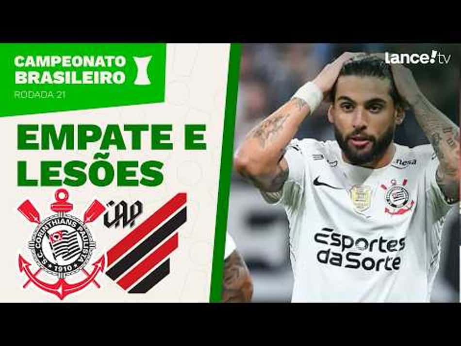 thumbnail PREJUÍZO NO TIMÃO! CORINTHIANS EMPATA COM O ATHLETICO-PR E PERDE DOIS POR LESÃO! – ANÁLISE PÓS-JOGO