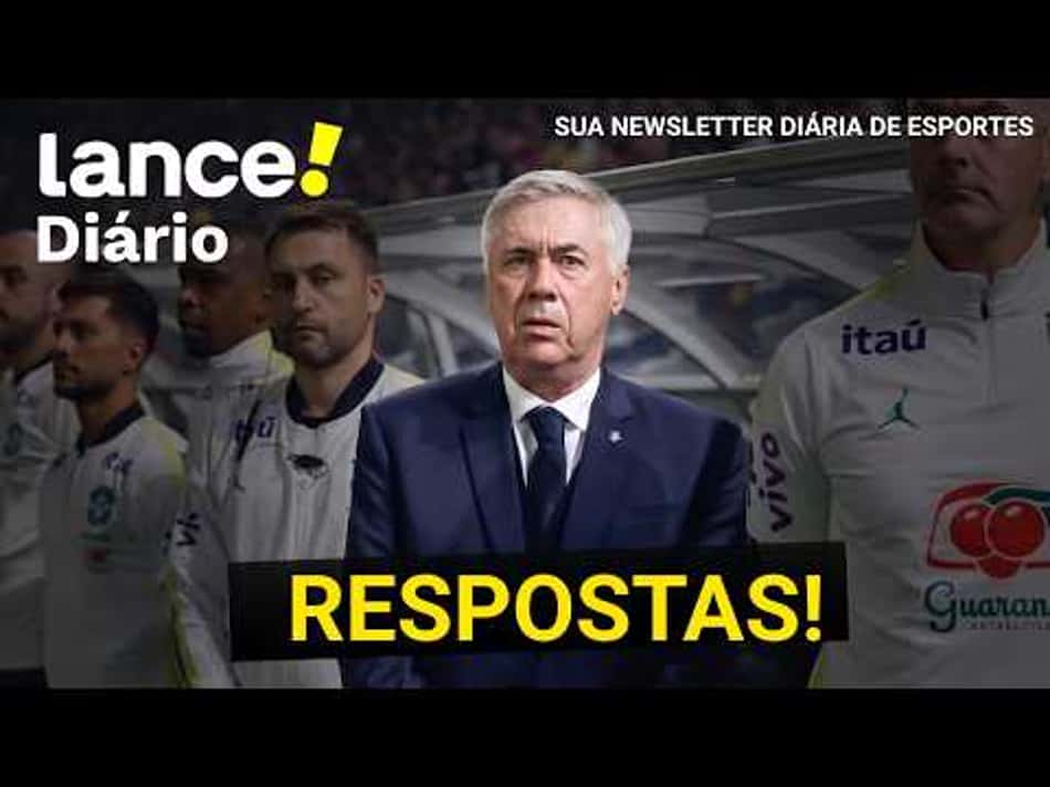 thumbnail CARLO ANCELOTTI | FLEXÍVEL OU CABEÇA-DURA? SELEÇÃO BRASILEIRA VENCE AUSTRÁLIA! LANCE! DIÁRIO.