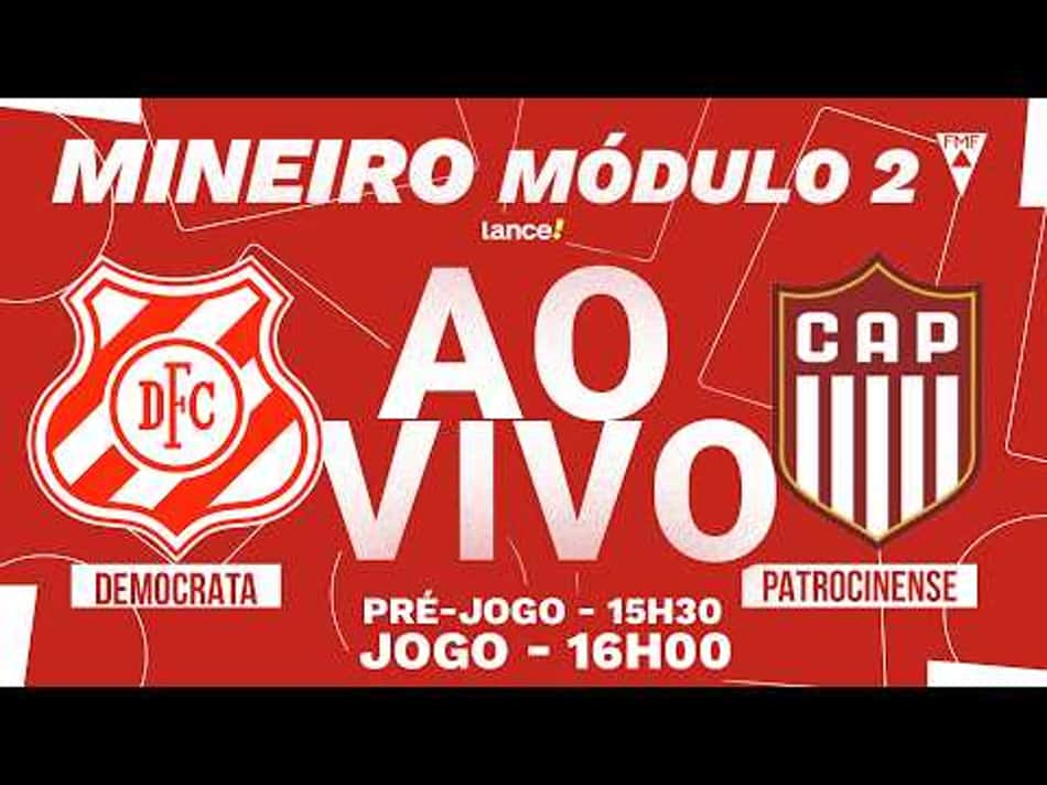 thumbnail 🔴 AO VIVO COM IMAGENS | DEMOCRATA X PATROCINENSE | CAMPEONATO MINEIRO – MÓDULO 2