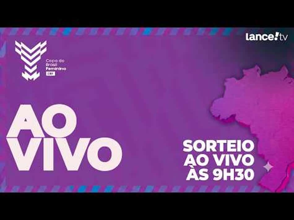 thumbnail 🔴 AO VIVO: SORTEIO DA COPA DO BRASIL FEMININA 2026 – QUARTAS DE FINAL
