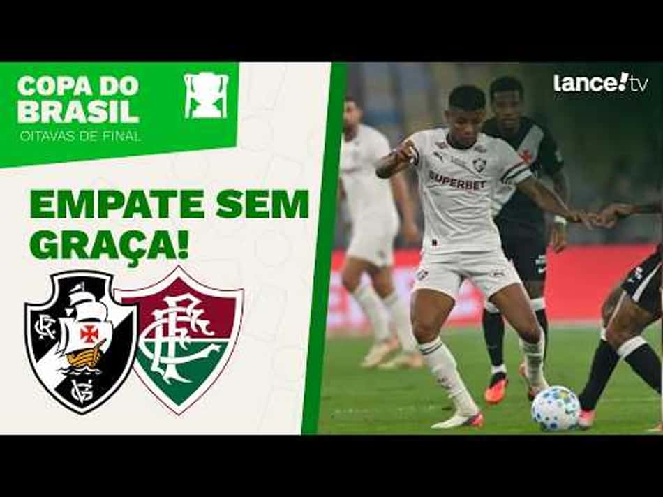 thumbnail CLÁSSICO SEM GOLS! VASCO E FLUMINENSE EMPATAM EM JOGO COM POUCAS OPORTUNIDADES – ANÁLISE PÓS-JOGO