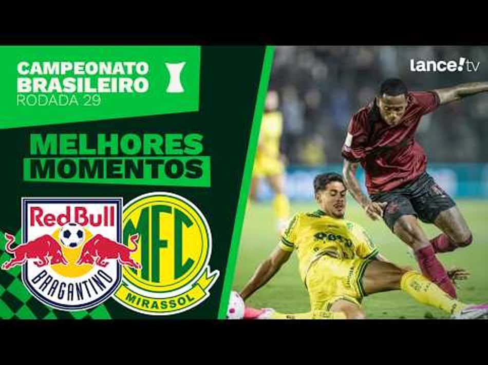 thumbnail RB BRAGANTINO 1X1 MIRASSOL |  MELHORES MOMENTOS | CAMPEONATO BRASILEIRO | 29ª RODADA