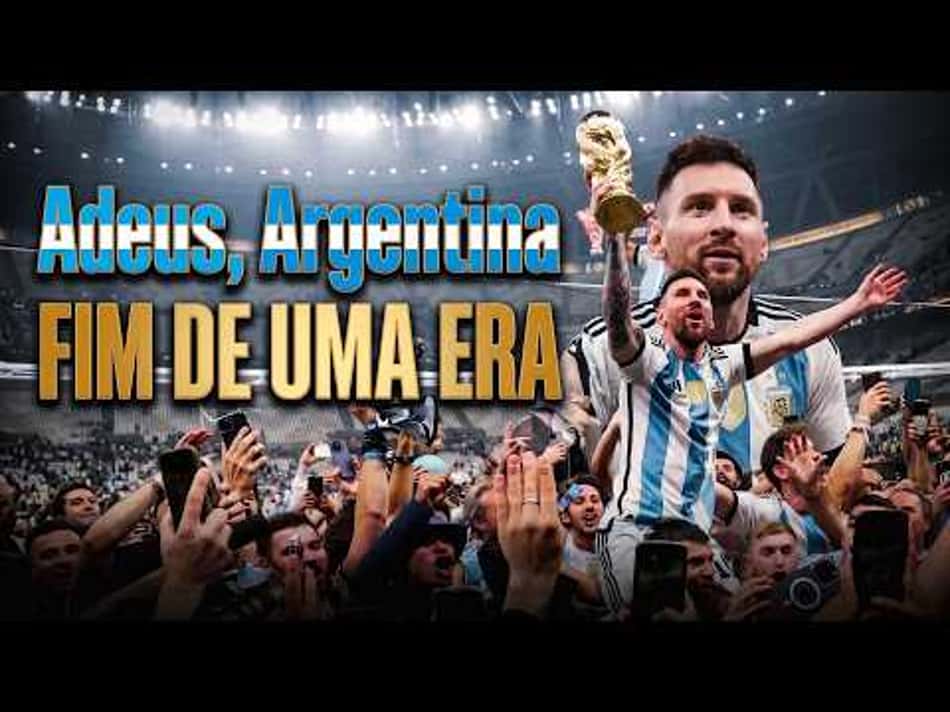 thumbnail Messi se Despede da Argentina: A História Completa do Maior de Todos