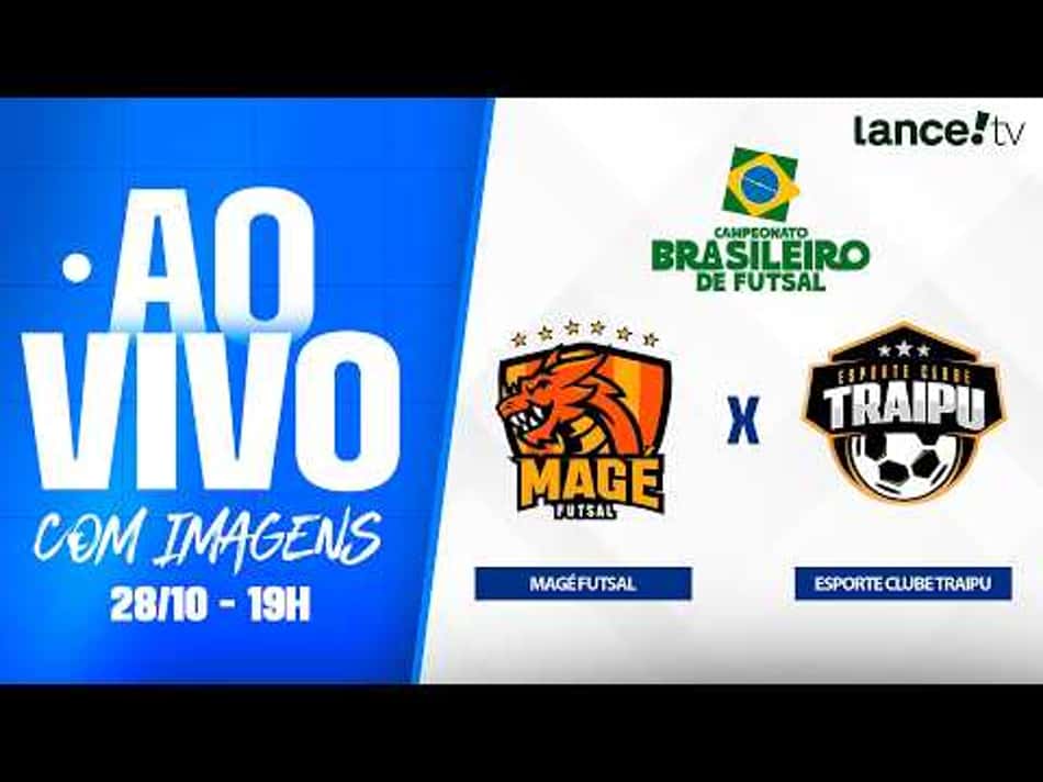 thumbnail 🔴 AO VIVO COM IMAGENS | MAGÉ FUTSAL RJ X E.C. TRAIPU AL | CAMPEONATO BRASILEIRO DE FUTSAL