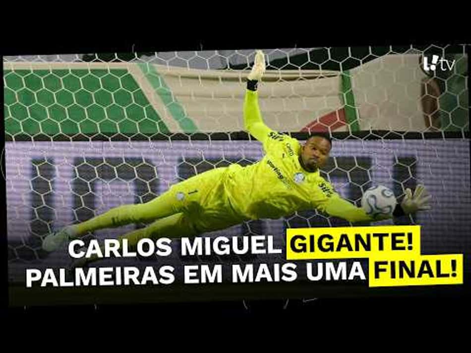 thumbnail PALMEIRAS ESTÁ NA FINAL DA LIBERTADORES | CARLOS MIGUEL BRILHA NOS PÊNALTIS.