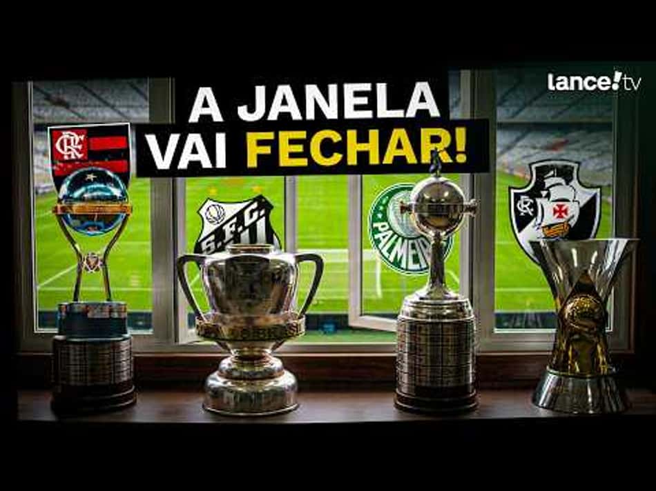 thumbnail A JANELA DE TRANSFERÊNCIAS ESTÁ CHEGANDO AO FIM!