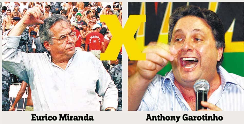 Eurico Miranda x Garotinho - Crédito: Ricardo Ayres e Michel Filho