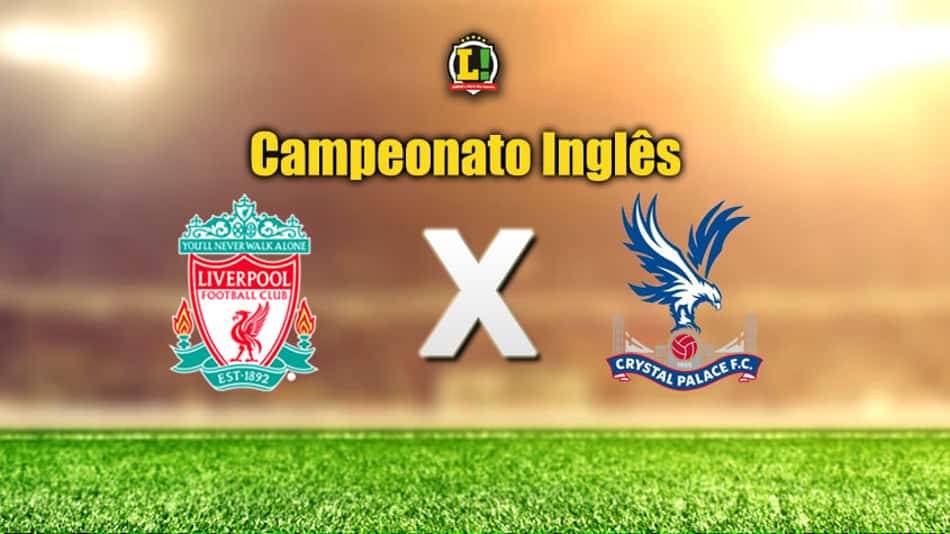 Apresentação - Campeonato Inglês - Liverpool x Crystal Palace