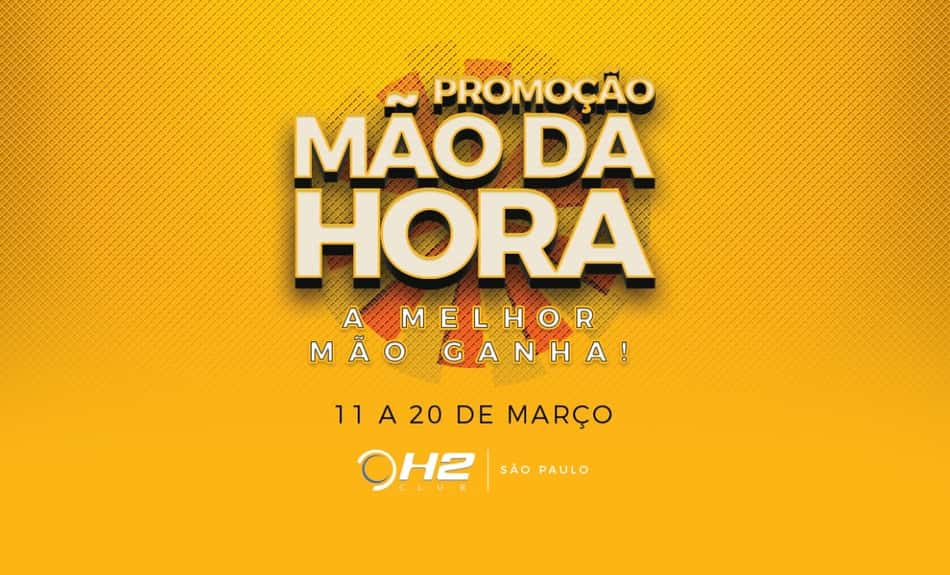 Promoção Mão da Hora do H2 Club de pôquer
