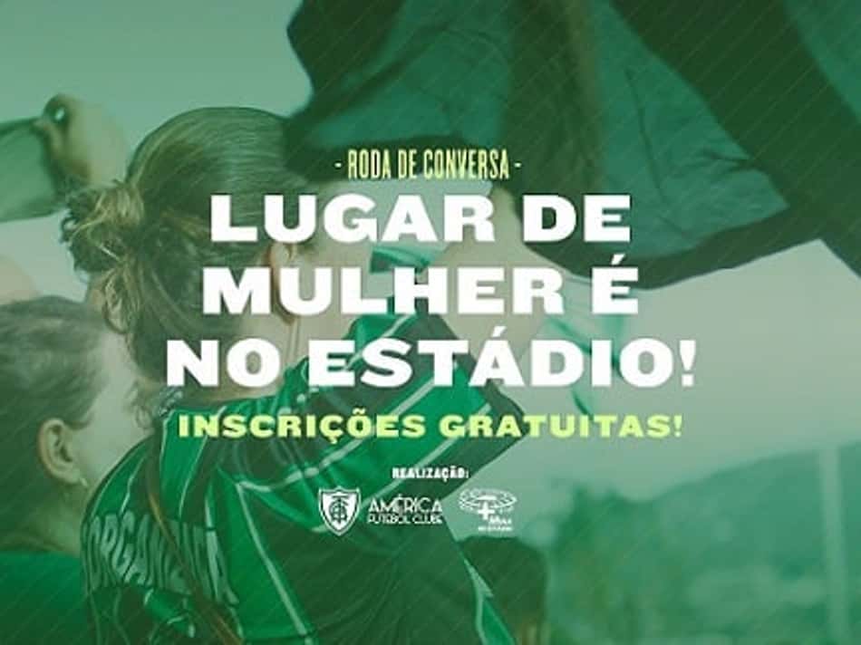 América-MG promove conversas por respeito às moças no estádio