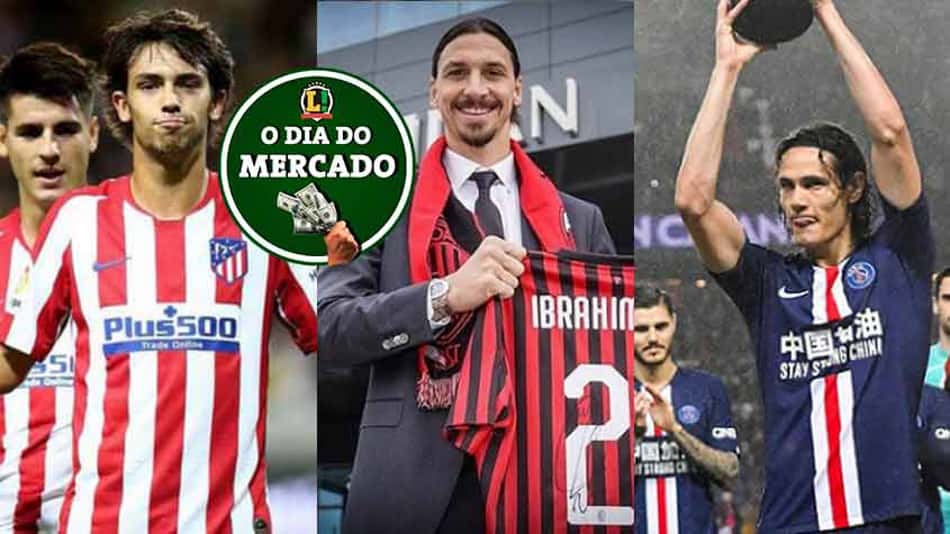 O dia do mercado: João Félix vira sonho de gigante europeu, campanha para Ibra no Verdão, Cavani na mira de clube inglês…
