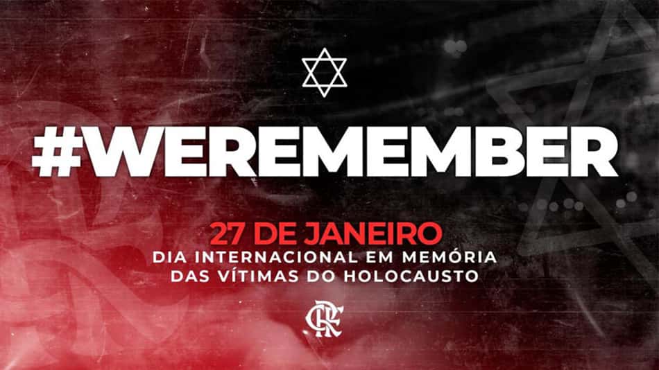 No Dia Internacional em Memória das Vítimas do Holocausto, Flamengo se manifesta: 'Ódio nunca mais'