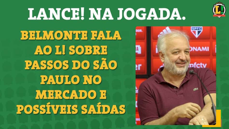 Belmonte fala ao L! sobre passos do São Paulo no mercado, patrocínio máster e possíveis saídas