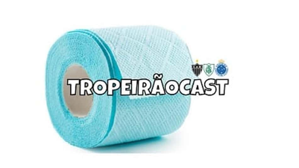 TROPEIRÃOCAST- O papel higiênico azul, 'Savaliso' e o Coelho cabaleante