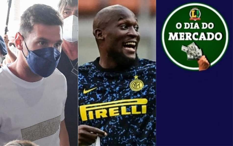 Messi no PSG, Lukaku esperado na Inglaterra e muito mais! Veja o resumo do Dia do Mercado!