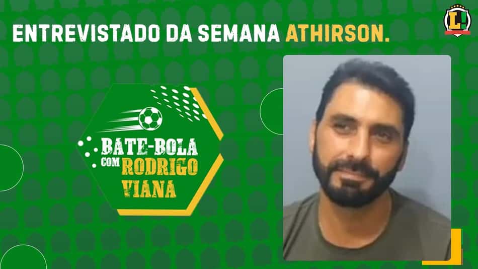 Em nova fase na carreira, Athirson comenta jogos do Fla e revela drama vivido na Itália no Bate-Bola com Rodrigo Viana