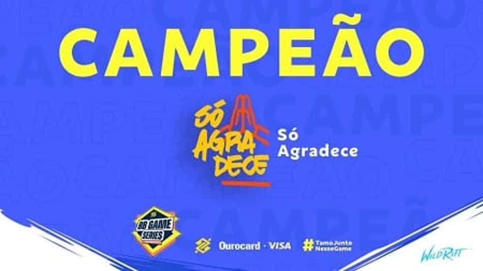 Só Agradece é campeã do "BB Game Series – Etapa Wild Rift"