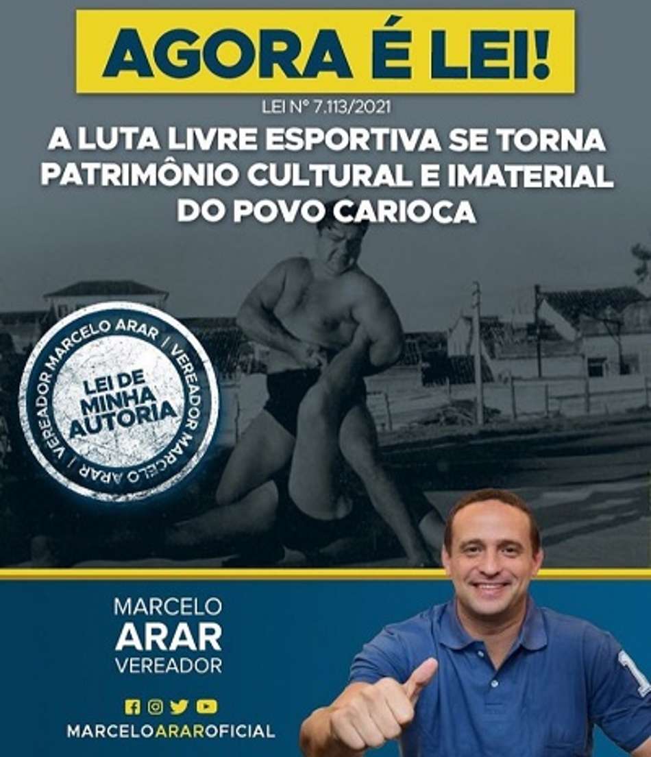Projeto liderado por Marcelo Arar vira lei e declara Luta Livre esportiva como patrimônio cultural do Rio