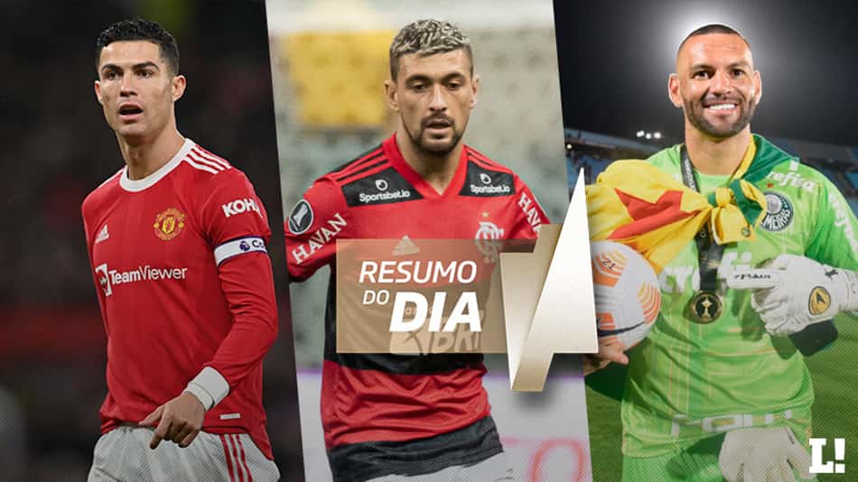 Resumo do Dia - Cristiano Ronaldo, Arrascaeta e Weverton