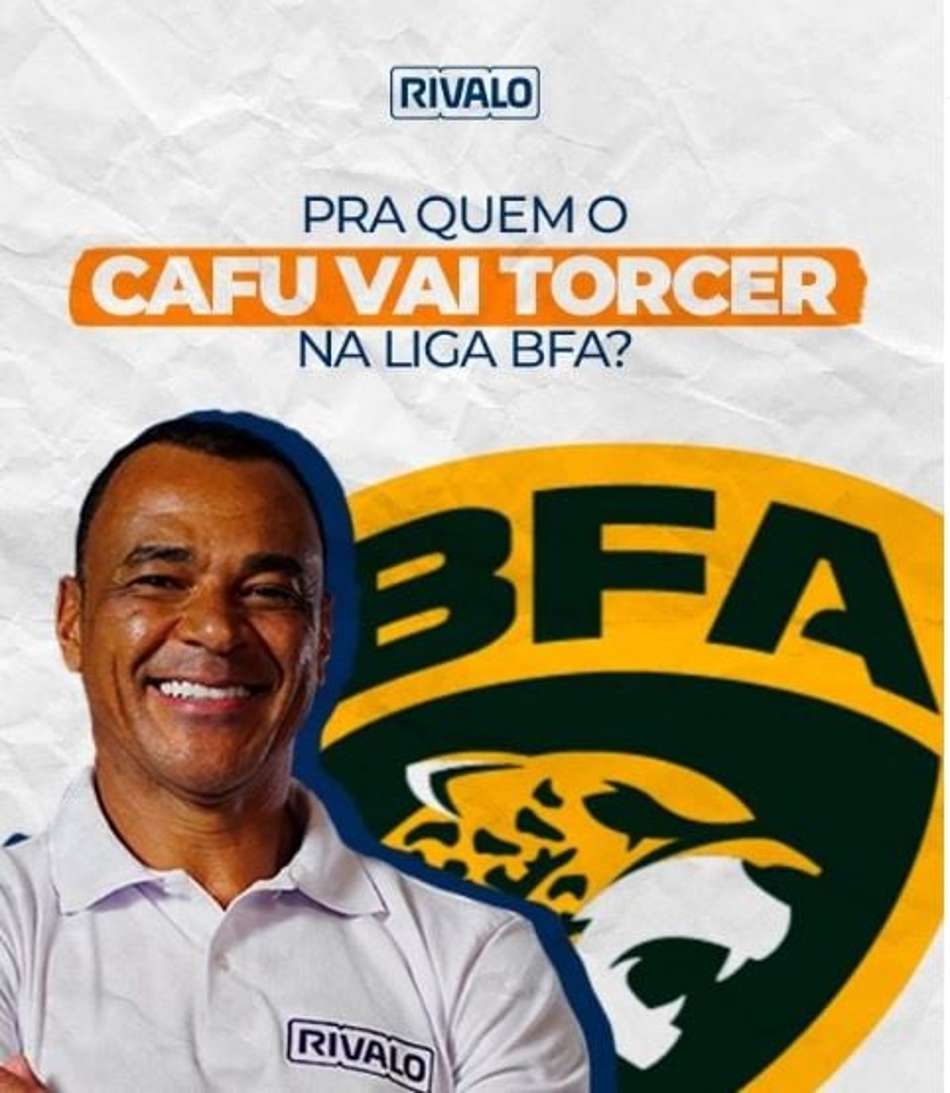Confira para qual time o ídolo Cafu torcerá na Liga BFA