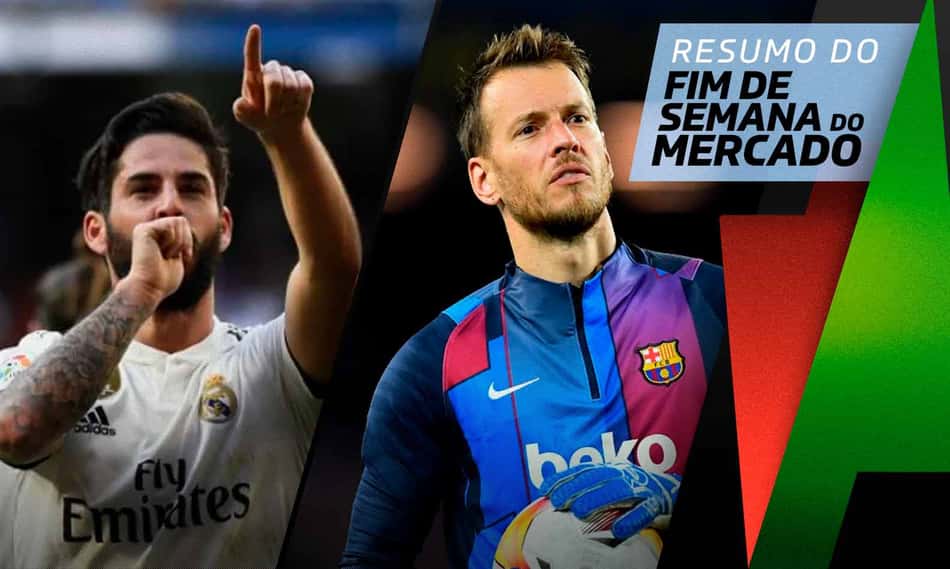 Isco fecha com time espanhol, goleiro brasileiro chega na Premier League… O Fim de Semana do Mercado!