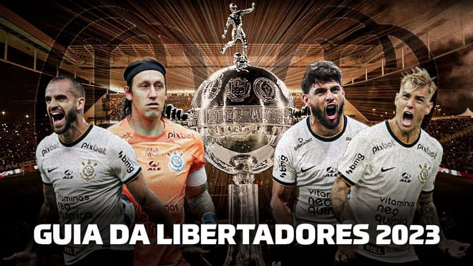 Guia Corinthians: onde assistir, análise dos adversários e tudo sobre o Timão na Libertadores