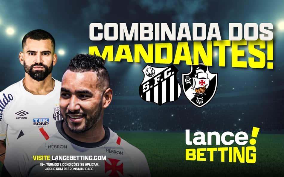 Donos da casa! Aposte R$100 e lucre mais de R$580 com jogos de Santos e Vasco pelo Brasileirão
