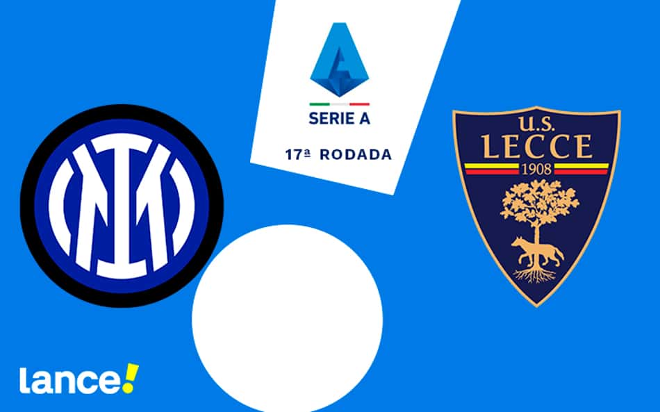 Internazionale x Lecce: onde assistir ao vivo, horário e prováveis escalações do jogo pela Série A Calcio