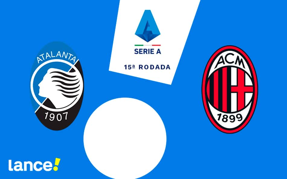 Atalanta x Milan: onde assistir, horário e prováveis escalações da partida pelo Campeonato Italiano