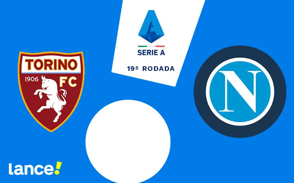 Torino x Napoli: onde assistir, horário e prováveis escalações da partida pelo Campeonato Italiano