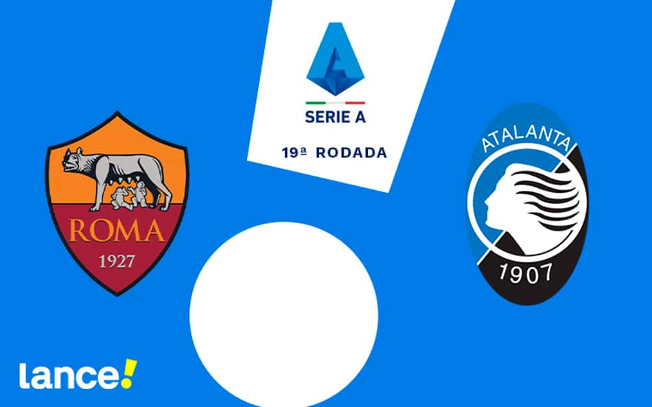 Roma x Atalanta: onde assistir, horário e prováveis escalações da partida pela Campeonato Italiano