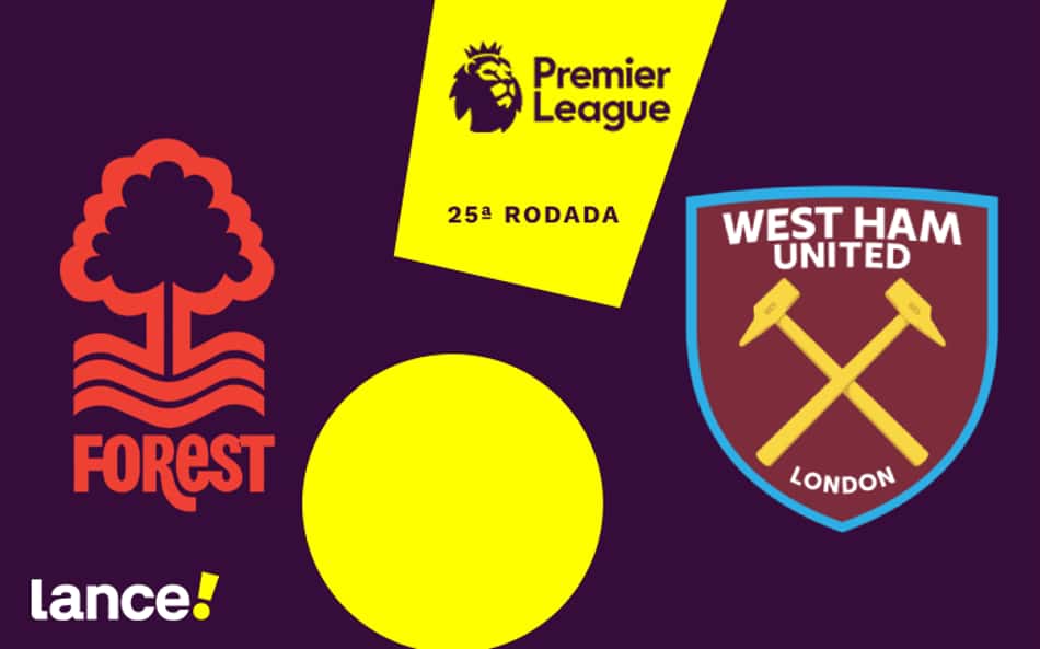 Nottingham Forest x West Ham – 25ª rodada da Premier League