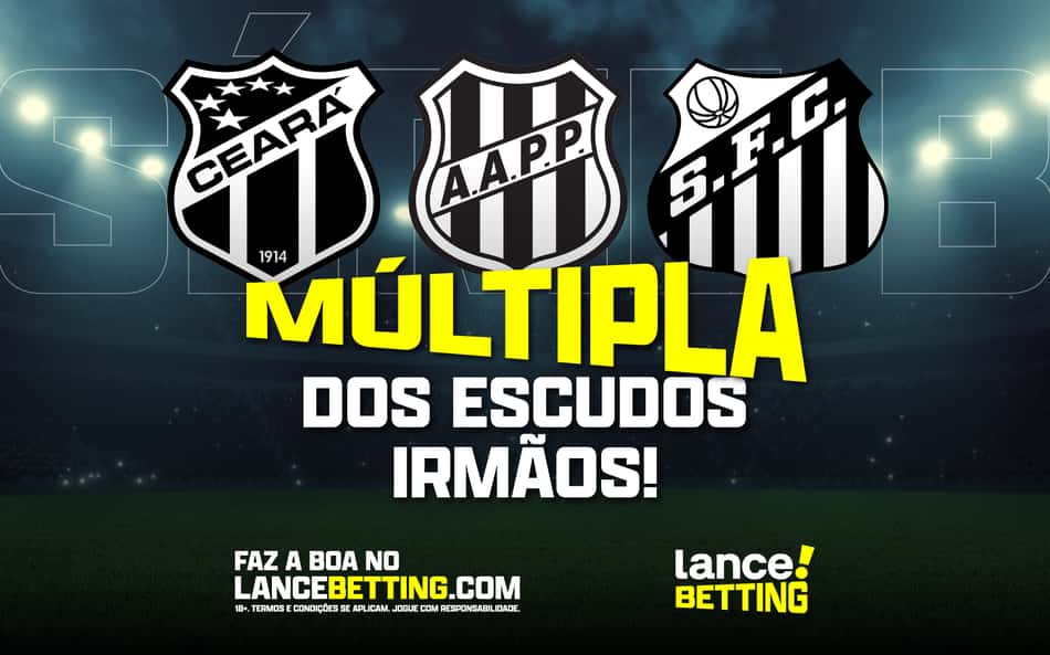Combinada dos escudos "irmãos": com R$20, você leva R$332 nas vitórias de Ceará, Ponte Preta e Santos na Série B