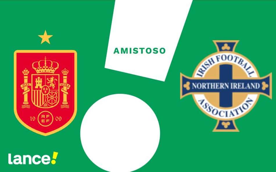 Espanha x Irlanda do Norte: onde assistir ao vivo, horário e prováveis escalações do amistoso