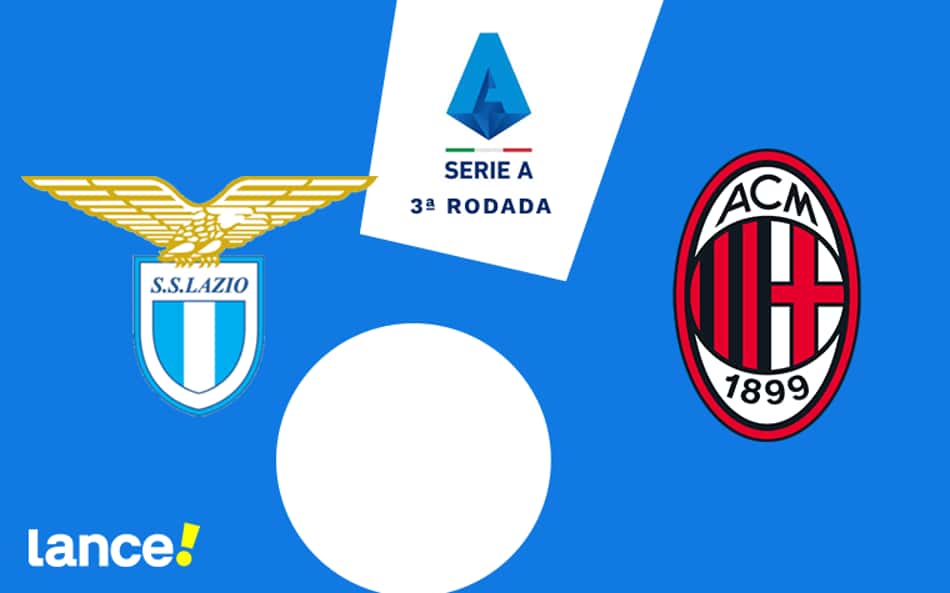 Lazio x Milan: onde assistir ao vivo, horário e escalações do jogo pelo Campeonato Italiano