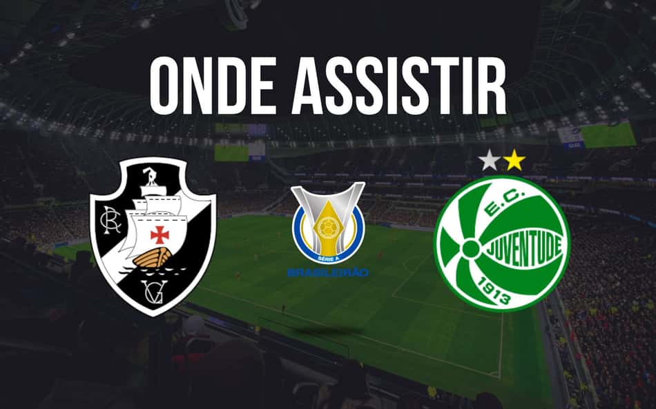 Vasco x Juventude: onde assistir, horário e escalações