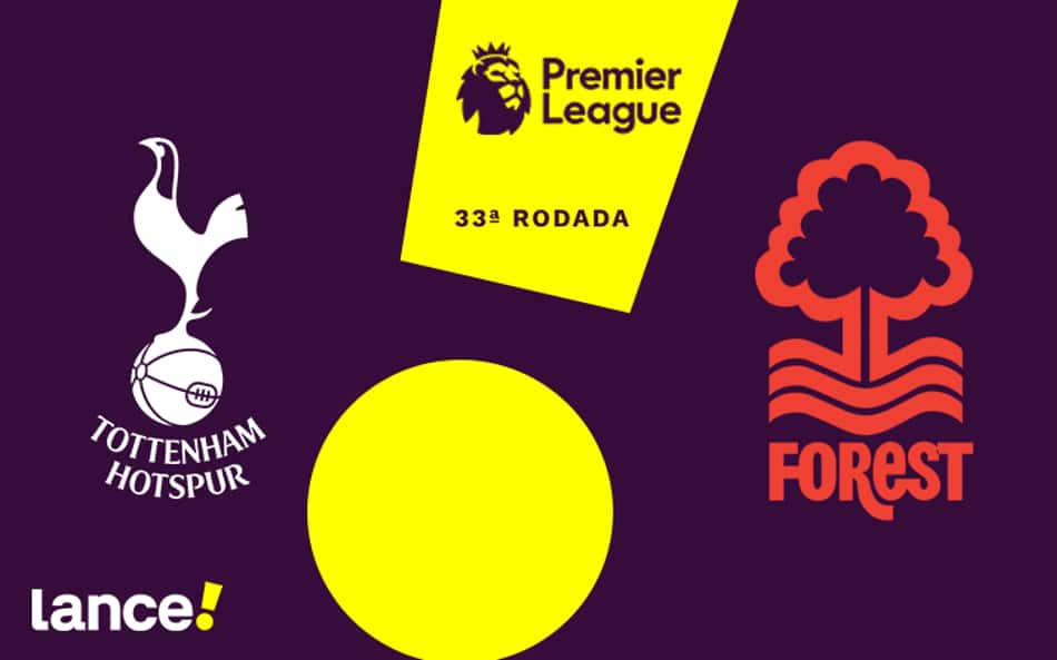 Tottenham x Nottingham Forest: onde assistir, horário e escalações do jogo pela Premier League
