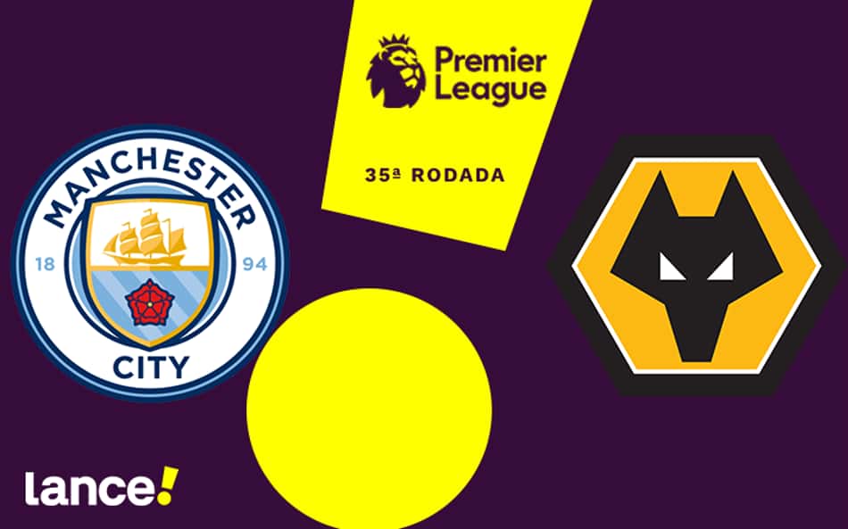 Manchester City x Wolves pela 35ª rodada da Premier League (Foto: Arte/Lance!)