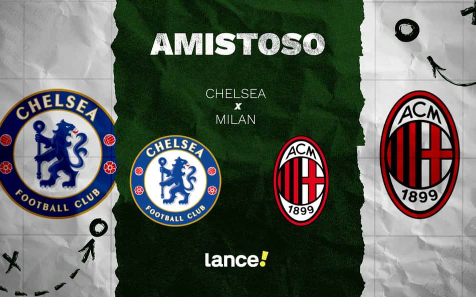 Chelsea x Milan: onde assistir, horário e prováveis escalações do amistoso internacional
