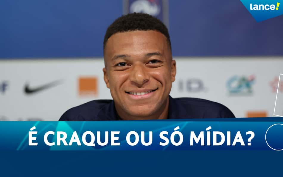 Kylian Mbappé: É craque ou só mídia?